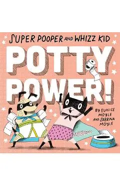 Super Pooper and Whizz Kid: Potty Power! - Hello!lucky