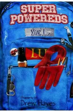 Super Powereds: Year 1 - Drew Hayes