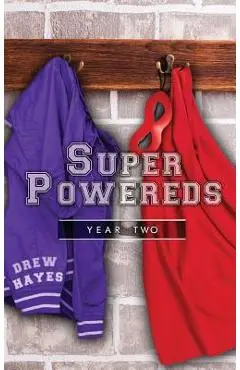 Super Powereds: Year 2 - Drew Hayes