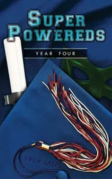 Super Powereds: Year 4, Hardcover/Drew Hayes