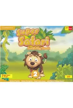 Super Safari 2. Activity Book. Grupa mare (contine 1 CD)/Herbert Puchta, Gunter Gerngross, Peter Lewis-Jones, Oana Cristina Stoica