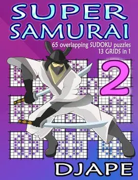Super Samurai: 65 Overlapping Puzzles, 13 Grids in 1!, Paperback/Djape