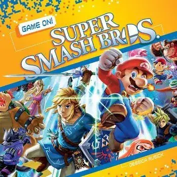 Super Smash Bros., Library Binding/Jessica Rusick