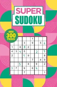 Super Sudoku. Over 300 Puzzles, Paperback/***