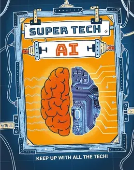 Super Tech: AI, Paperback/Clive Gifford