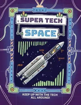 Super Tech: Space, Paperback/Clive Gifford