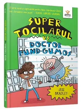 Super Tocilarul vs Doctor Fund-Gumos/Jess Bradley
