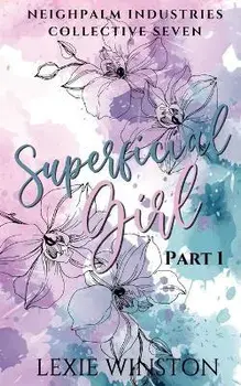 Superficial Girl - Part 1, Paperback/Lexie Winston