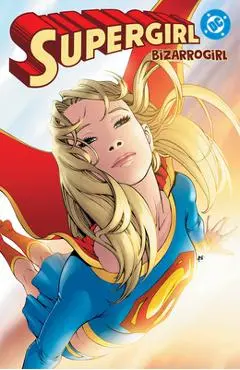 Supergirl: Bizarrogirl (New Edition) - Sterling Gates