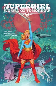 Supergirl: Woman of Tomorrow, Paperback/Tom King