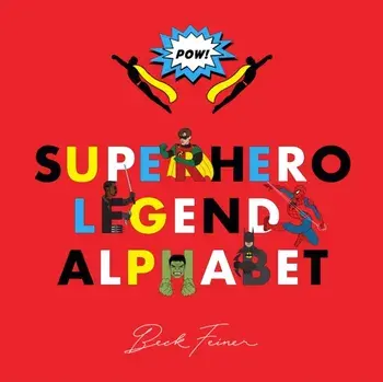 Superhero Legends Alphabet: Men, Hardback/Beck Feiner
