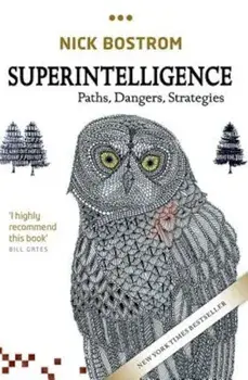 Superintelligence: Paths, Dangers, Strategies, Paperback/Nick Bostrom