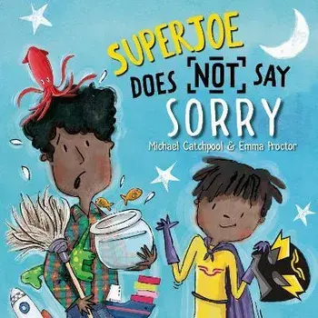 SuperJoe Does NOT Say Sorry, Hardback/Michael Catchpool