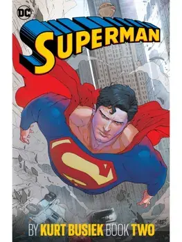 Superman by Kurt Busiek Book Two, Hardback/Renato Guedes