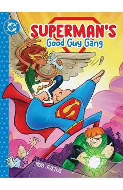 Superman's Good Guy Gang - Rob|justus Justus