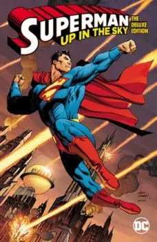 Superman: Up in the Sky: The Deluxe Edition, Hardback/Andy Kubert