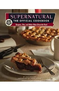 Supernatural: The Official Cookbook - Julie Tremaine