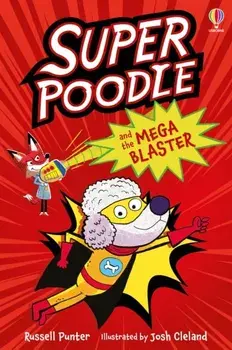 Superpoodle and the Mega Blaster, Paperback/Russell Punter