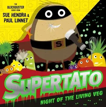 Supertato Night of the Living Veg. A brand new spooky Halloween adventure!, Paperback/Paul Linnet