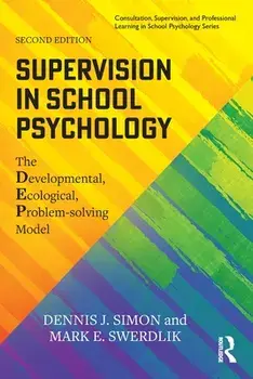 Supervision in School Psychology. The Developmental, Ecological, Problem-solving Model, 2 ed, Paperback/***