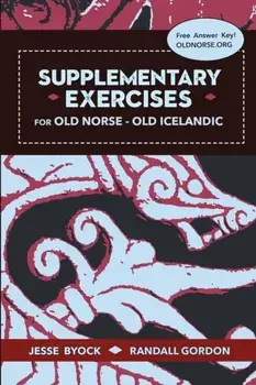 Supplementary Exercises for Old Norse - Old Icelandic, Paperback/Jesse Byock