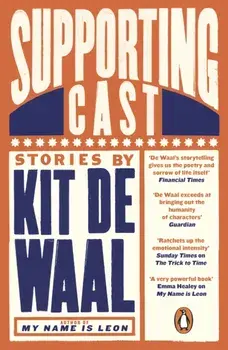 Supporting Cast, Paperback/Kit de Waal