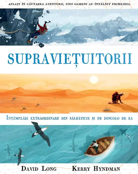 Supraviețuitorii. Întâmplări extraordinare din sălbăticie și de dincolo de ea - David Long