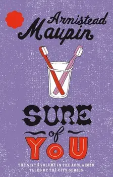 Sure Of You. Tales of the City 6, Paperback/Armistead Maupin