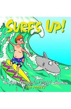 Surf's Up!: The 1994 to 1995 Sherman's Lagoon Collection - Jim Toomey