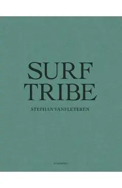 Surf Tribe - Stephan Vanfleteren