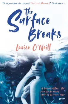 Surface Breaks: a reimagining of The Little Mermaid, Paperback/Louise O'Neill
