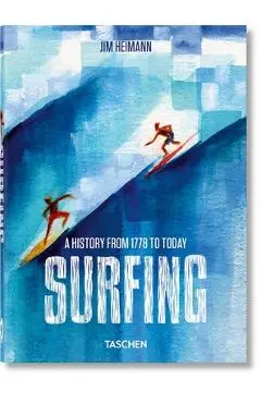 Surfing. 1778-Today. 40th Ed. - Jim Heimann