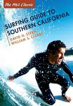 Surfing Guide to Southern California, Paperback/David H. Stern