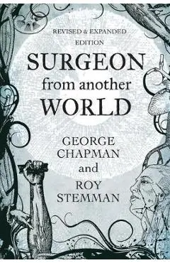 Surgeon From Another World - George Chapman