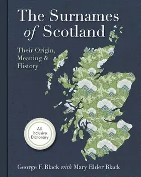 Surnames of Scotland: Their Origin, Meaning and History, Paperback/George F. Black
