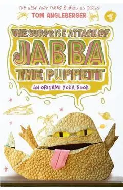 Surprise Attack of Jabba the Puppett (Origami Yoda #4) - Tom Angleberger