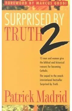 Surprised by Truth 2 - Patrick Madrid