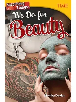 Surprising Things We Do for Beauty, Paperback/Monika Davies