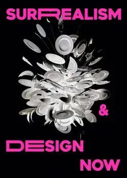 Surrealism and Design Now. From Dali to AI, Paperback/***