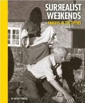 Surrealist Weekends.. Farleys in the Fifties, Paperback/***