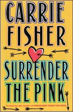 Surrender the Pink - Carrie Fisher
