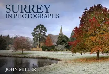 Surrey in Photographs, Paperback/John Miller