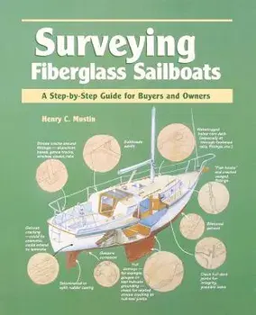 Surveying Fiberglass Sailboats: A Step-By-Step Guide for Buyers and Owners, Paperback/Henry C. Mustin