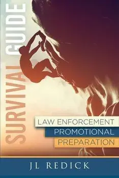 Survival Guide to Law Enforcement Promotional Preparation, Paperback/Jonni Redick