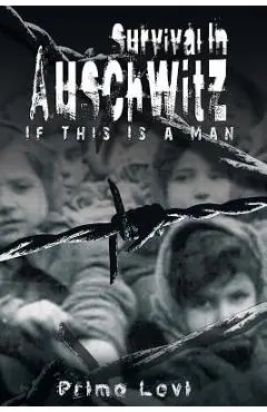 Survival in Auschwitz - Levi Primo Levi