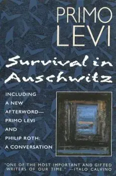 Survival in Auschwitz: The Nazi Assault on Humanity, Paperback/Primo Levi