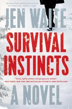 Survival Instincts. A Novel, Paperback/Jen Waite