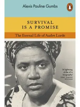 Survival is a Promise. The Eternal Life of Audre Lorde, Paperback/Alexis Pauline Gumbs
