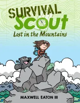Survival Scout: Lost in the Mountains, Hardback/III Maxwell Eaton