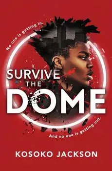 Survive the Dome, Paperback/Kosoko Jackson